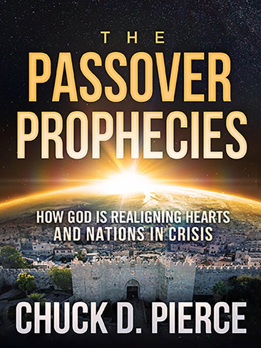 Title details for The Passover Prophecies by Chuck Pierce - Available